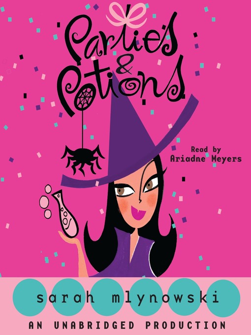 Title details for Parties & Potions by Sarah Mlynowski - Available